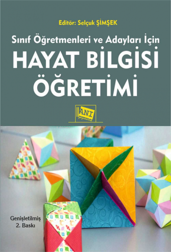 Sınıf Öğretmenleri ve Adayları İçin Hayat Bilgisi Öğretim | Selçuk Şim