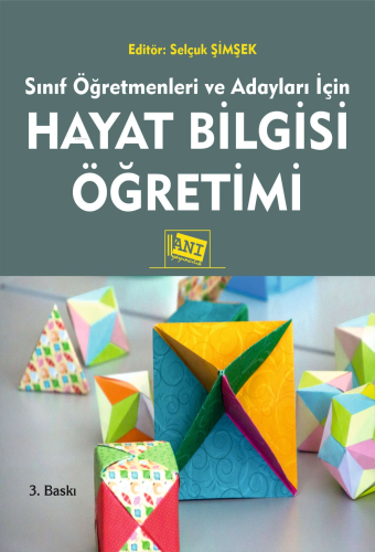 Sınıf Öğretmenleri ve Adayları için Hayat Bilgisi Öğretimi | Selçuk Şi