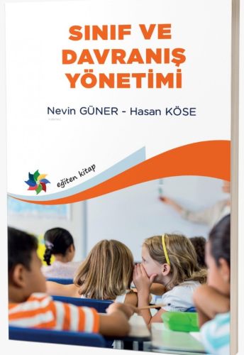 Sınıf ve Davranış Yönetimi | Nevin Güner | Eğiten Kitap