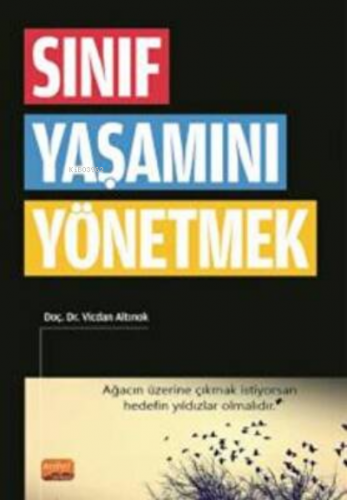 Sınıf Yaşamını Yönetmek | Vicdan Altınok | Nobel Bilimsel Eserler