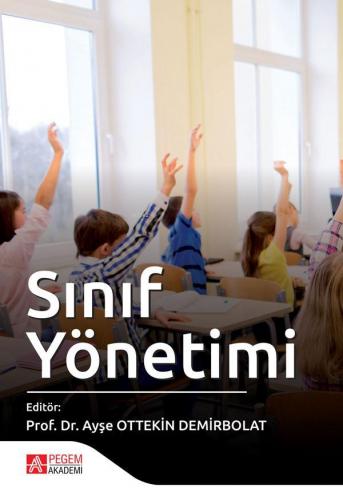 Sınıf Yönetimi | Ayşe Ottekin Demirbolat | Pegem Akademi Yayıncılık