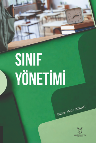 Sınıf Yönetimi | Metin Özkan | Akademisyen Kitabevi