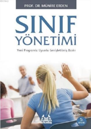 Sınıf Yönetimi | Münire Erdem | Arkadaş Yayınevi