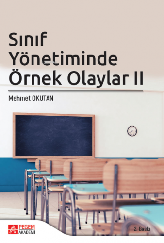 Sınıf Yönetiminde Örnek Olaylar II | Mehmet Okutan | Pegem Akademi Yay