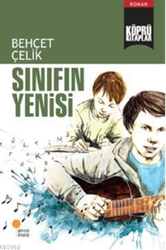 Sınıfın Yenisi | Behçet Çelik | Günışığı Kitaplığı