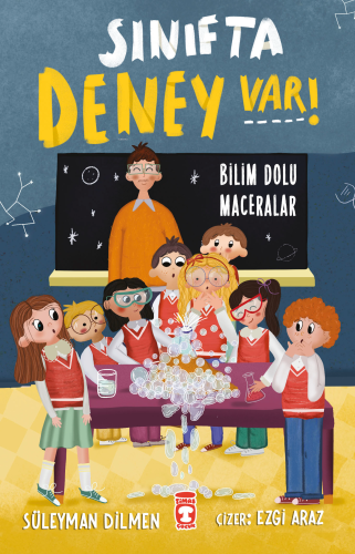 Sınıfta Deney Var! - Bilim Dolu Maceralar | Süleyman Dilmen | Timaş Ço