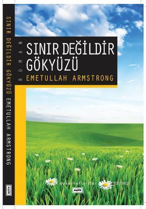 Sınır Değildir Gökyüzü | Emetullah Armstrong | Eşik Yayınları