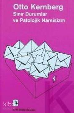 Sınır Durumlar ve Patolojik Narsisizm | Otto F. Kernberg | Metis Yayın