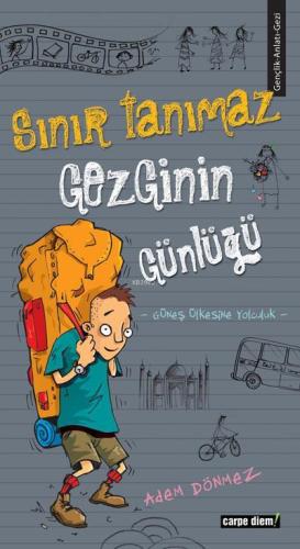 Sınır Tanımaz Gezginin Günlüğü | Adem Dönmez | Carpe Diem Kitap