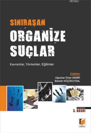 Sınıraşan Organize Suçlar | Bahadır Küçükuysal | Adalet Yayınevi