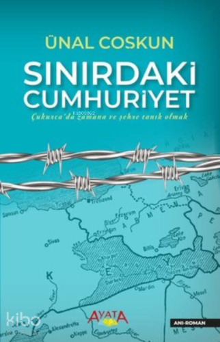 Sınırdaki Cumhuriyet | Ünal Coşkun | Ayata Kitap