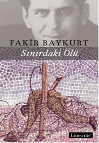 Sınırdaki Ölü | Fakir Baykurt | Literatür Yayıncılık Dağıtım