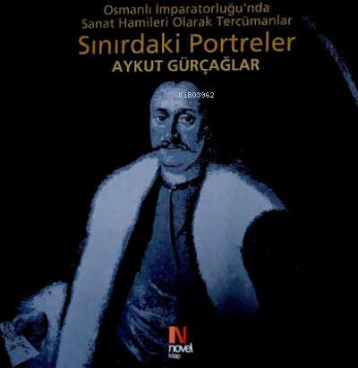 Sınırdaki Portreler | Aykut Gürçağlar | Novel Kitap