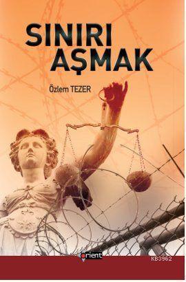 Sınırı Aşmak | Özlem Tezer | Orient Yayınları