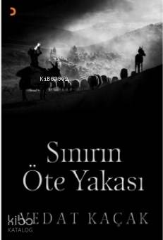 Sınırın Öte Yakası | Vedat Kaçak | Cinius Yayınları