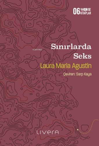 Sınırlarda Seks | Laura Maria Agustin | Livera Yayınevi