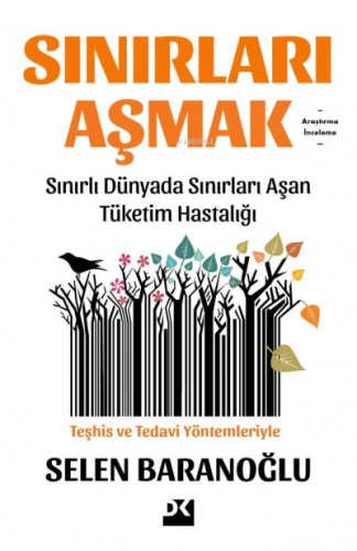 Sınırları Aşmak;Sınırlı Dünyada Sınırları Aşan Tüketim Hastalığı | Sel