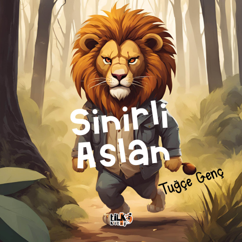 Sinirli Aslan | Tuğçe Genç | Tilki Kitap