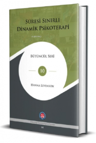 Sınırlı Dinamik Psikoterapi;Bütüncül Seri | Hanna Levenson | Psikotera