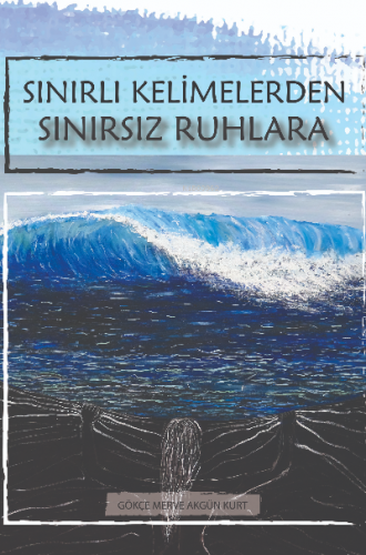 Sınırlı Kelimelerden Sınırsız Ruhlara | Gökçe Merve Akgün Kurt | Der Y