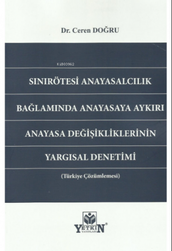 Sınırötesi Anayasalcılık Bağlamında Anayasaya Aykırı Anayasa Değişikli