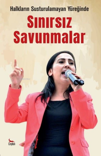 Sınırsız Savunmalar - Halkların Susturulamayan Yüreğinde | Kolektif | 