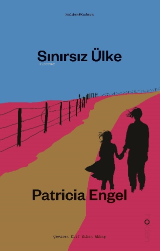 Sınırsız Ülke | Patricia Engel | Holden Kitap