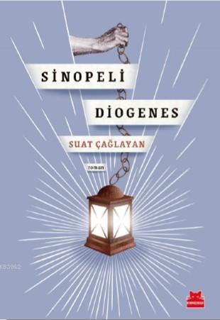 Sinopeli Diogones | Suat Çağlayan | Kırmızıkedi Yayınevi