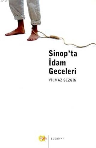 Sinop'ta İdam Geceleri | Yılmaz Sezgin | Aram Yayınları