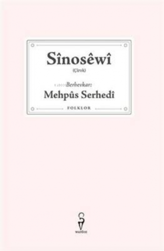 Sînosêwî –Mehpûs Serhedî | Mehpus Serhedi | Wardoz Yayınevi