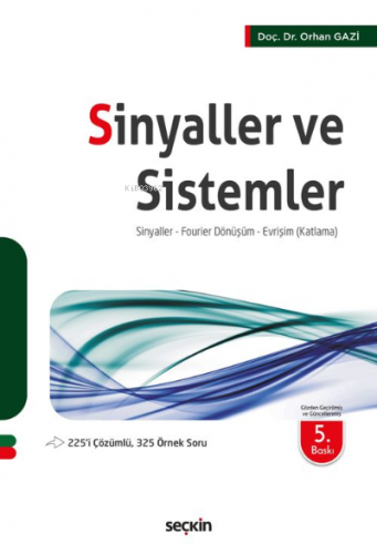 Sinyaller ve Sistemler; Sinyaller Fourier Dönüşüm Evrişim (Katlama) | 