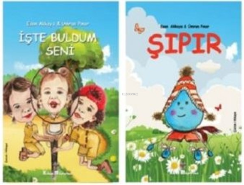 Şıpır ve İşte Buldum Seni Renkli Çocuk Kitabı Seti - 2 Kitap Takım | E