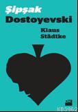 Şipşak Dostoyevski | Klaus Stadtke | Doğan Kitap