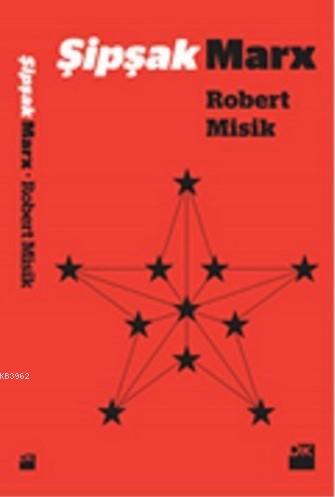 Şipşak Marx | Robert Misik | Doğan Kitap