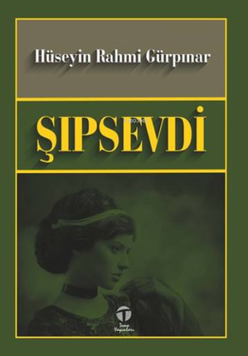 Şıpsevdi | Hüseyin Rahmi Gürpınar | Tema Yayınları