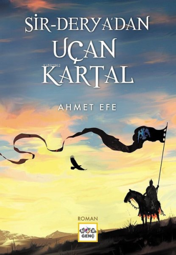 Sir Deryadan Uçan Kartal | Ahmet Efe | Nar Yayınları