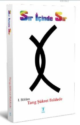 Sır İçinde Sır | Tarıg Şükret Baldede | Yayın Dünyamız Yayınları