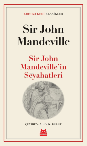 Sir John Mandeville’in Seyahatleri | John Mandeville | Kırmızıkedi Yay