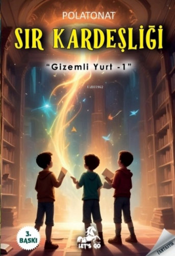 Sır Kardeşliği;-Gizemli Yurt 1- | Polat Onat | Lets Go Kitap