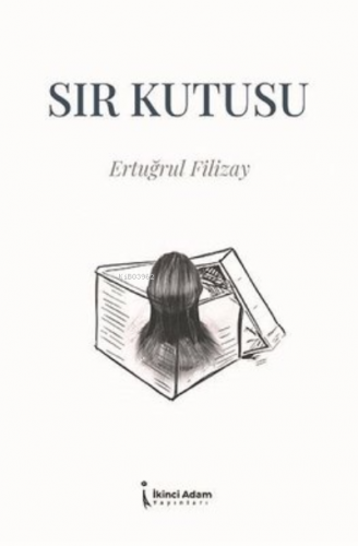 Sır Kutusu | Ertuğrul Filizay | İkinci Adam Yayınları