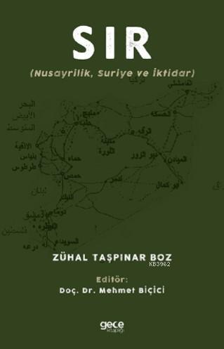 Sır; Nusayrilik, Suriye ve İktidar | Zühal Taşpınar Boz | Gece Kitaplı