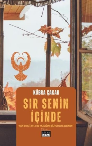 Sır Senin İçinde | Kübra Çakar | Siyah Beyaz Yayınları