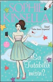 Sır Tutabilir misin?; Şişşşt! Sakın Kimse Duymasın | Sophie Kinsella |