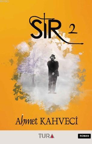 Sır | Ahmet Kahveci | Tura Yayınları