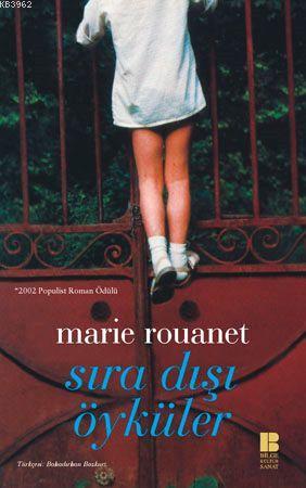 Sıra Dışı Öyküler | Marie Rouanet | Bilge Kültür Sanat