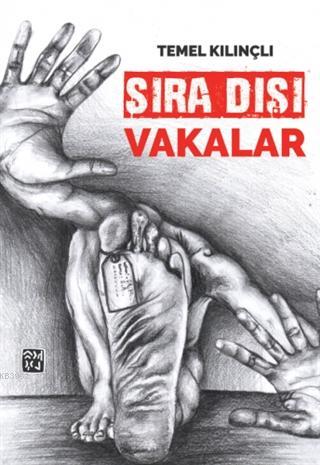 Sıra Dışı Vakalar | Temel Kılınçlı | Kutlu Yayınevi