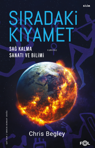 Sıradaki Kıyamet – Sağ Kalma Sanatı ve Bilimi– | Chris Begley | Fol Ki