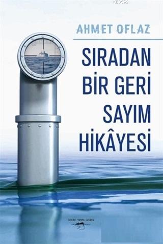 Sıradan Bir Geri Sayım Hikayesi | Ahmet Oflaz | Sokak Kitapları Yayınl