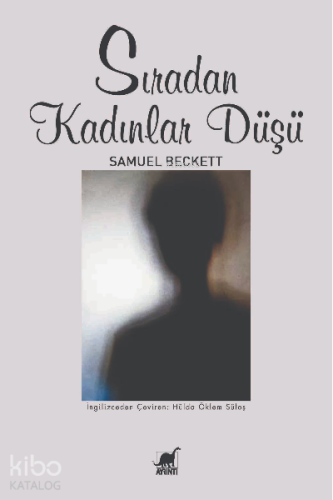 Sıradan Kadınlar Düşü | Samuel Beckett | Ayrıntı Yayınları