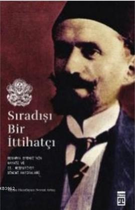 Sıradışı Bir İttihatçı | Nevzat Artuç | Timaş Tarih